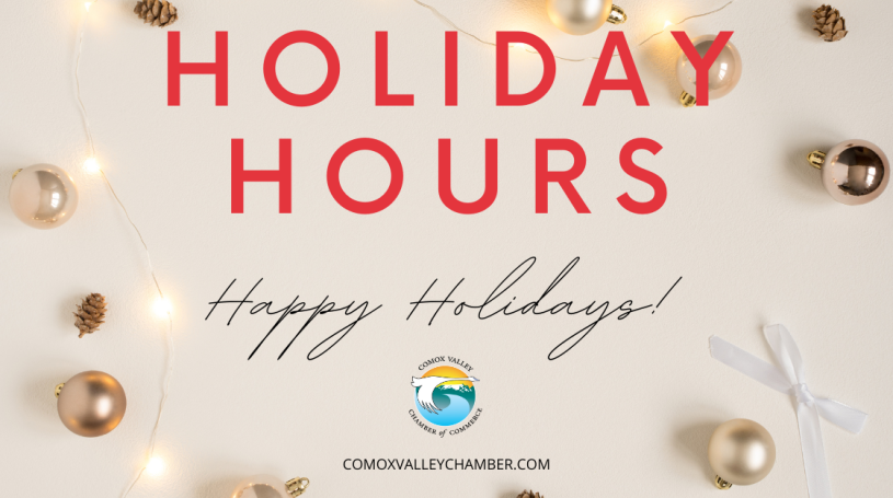 2023 Comox Valley Chamber Holiday Hours